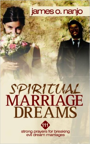 Spiritual Marriage Dreams PB - James O Nanjo